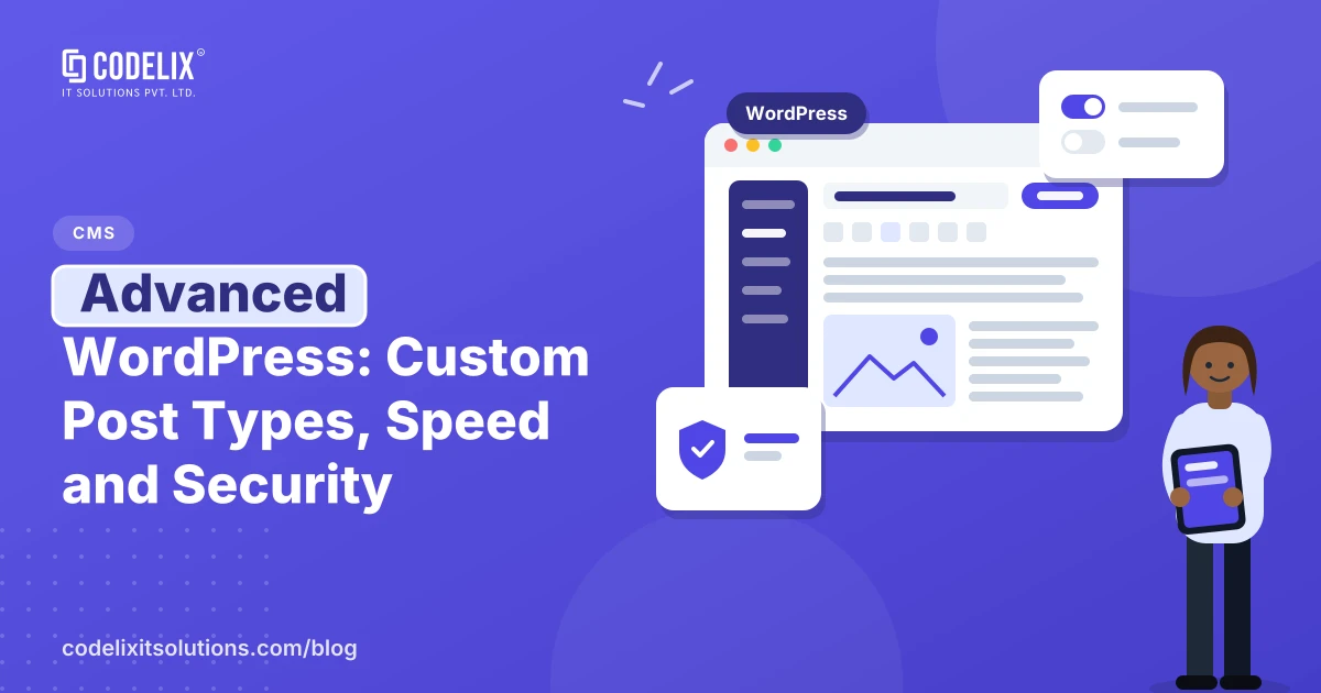 Advanced WordPress: Custom Post Types, Speed and Security